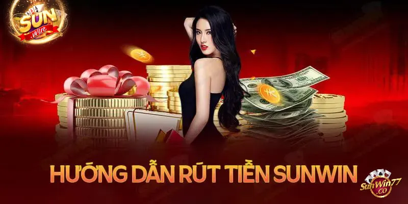 Các điều kiện rút tiền tại cổng game Sunwin